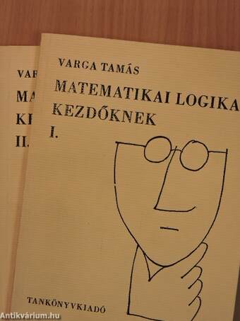 Matematikai logika kezdőknek I-II.