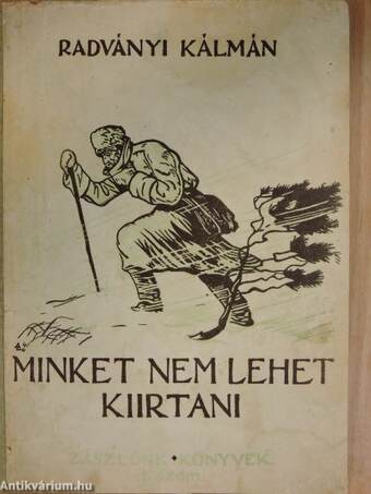 Minket nem lehet kiirtani!