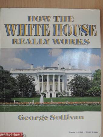 How the White House really works