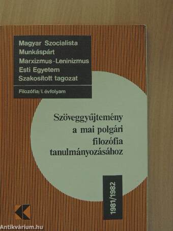 Szöveggyűjtemény a mai polgári filozófia tanulmányozásához