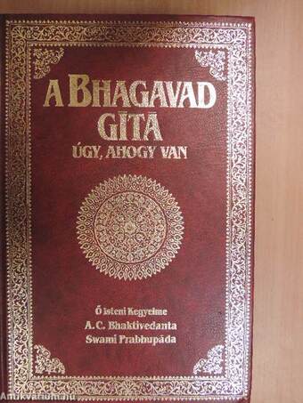 A Bhagavad-Gítá, úgy, ahogy van