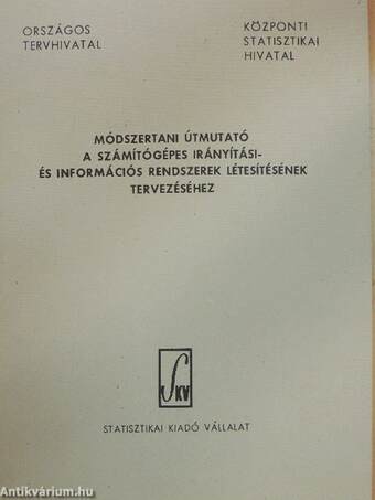 Módszertani útmutató a számítógépes irányítási- és információs rendszerek létesítésének tervezéséhez