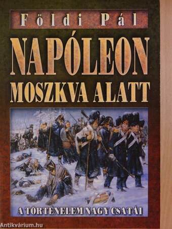 Napóleon Moszkva alatt/Hitler Moszkva alatt