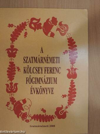 A Szatmárnémeti Kölcsey Ferenc Főgimnázium Évkönyve a 2005/2006 és 2006/2007-es tanévről