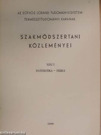 Az Eötvös Loránd Tudományegyetem Természettudományi Karának szakmódszertani közleményei XIII/1.