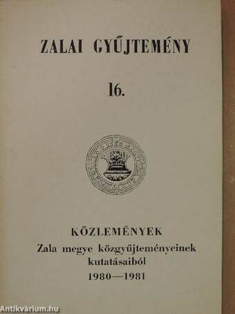 Közlemények Zala megye közgyűjteményeinek kutatásaiból 1980-1981