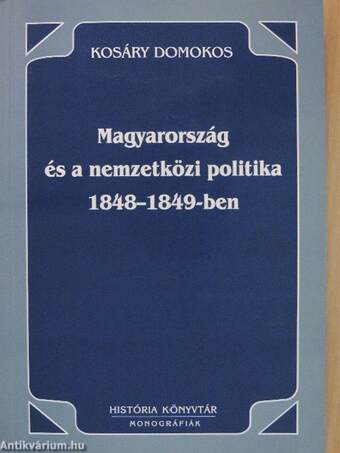 Magyarország és a nemzetközi politika 1848-1849-ben