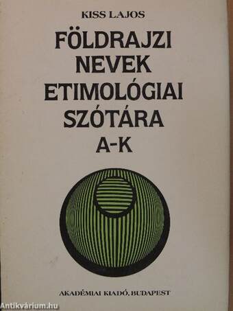 Földrajzi nevek etimológiai szótára I-II.