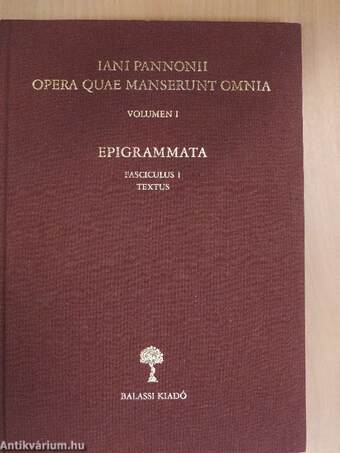 Iani Pannonii Opera Quae Manserunt Omnia I/1