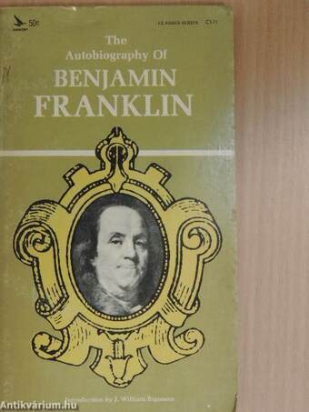 The Autobiography of Benjamin Franklin