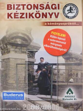 Biztonsági kézikönyv a kéményseprőktől... 2005/2006