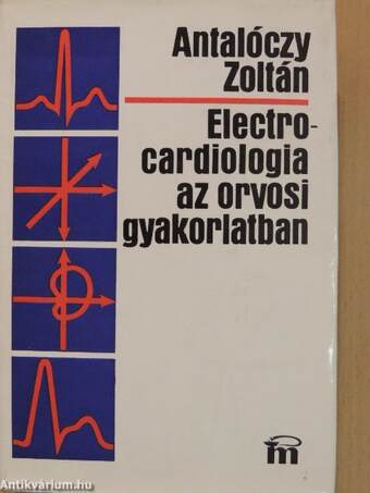 Electrocardiologia az orvosi gyakorlatban