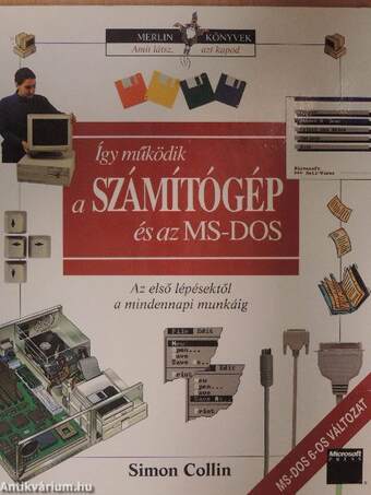 Így működik a számítógép és az MS-DOS