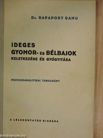 Ideges gyomor- és bélbajok keletkezése és gyógyitása