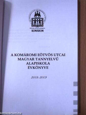 A komáromi Eötvös Utcai Magyar Tannyelvű Alapiskola évkönyve 2008-2009