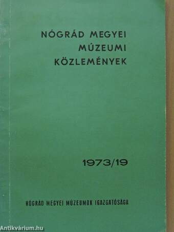 Nógrád megyei Múzeumi Közlemények 1973/19.