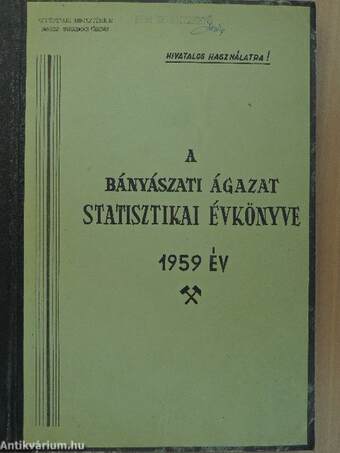 A bányászati ágazat statisztikai évkönyve 1959 év