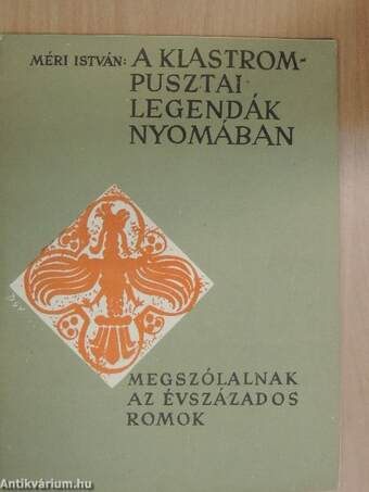 A klastrompusztai legendák nyomában