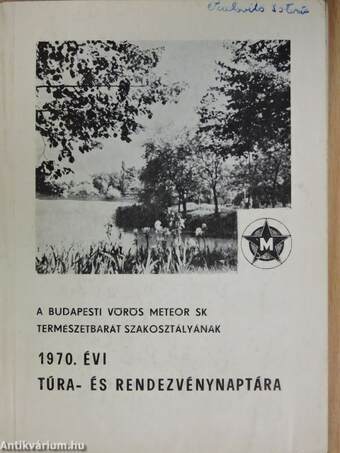 A Budapesti Vörös Meteor SK Természetbarát szakosztályának 1970. évi túra- és rendezvénynaptára