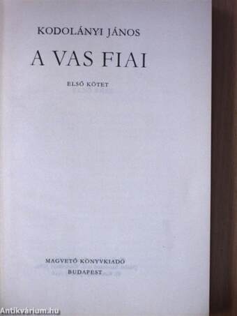 A vas fiai I-II.