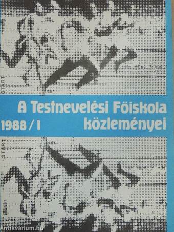 A Testnevelési Főiskola közleményei 1988/1.