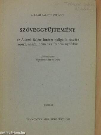 Szöveggyűjtemény az Állami Balett Intézet hallgatói részére orosz, angol, német és francia nyelvből/Kézirat/Állami Balett Intézet