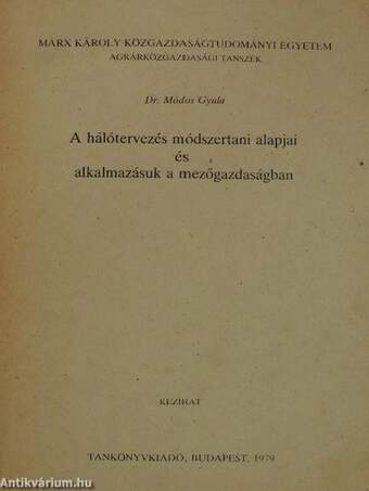 A hálótervezés módszertani alapjai és alkalmazásuk a mezőgazdaságban