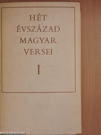 Hét évszázad magyar versei I-III.