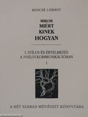 Mikor, miért, kinek, hogyan I/1.