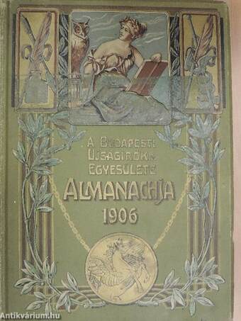 A Budapesti Ujságirók Egyesülete Almanachja 1906