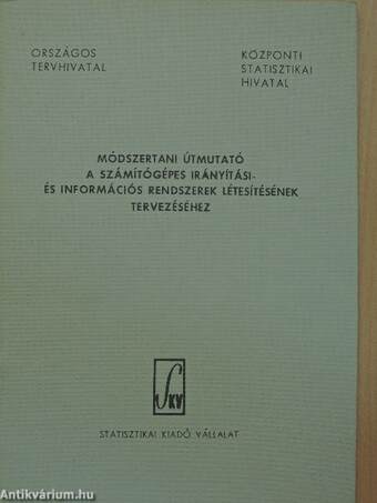 Módszertani útmutató a számítógépes irányítási- és információs rendszerek létesítésének tervezéséhez