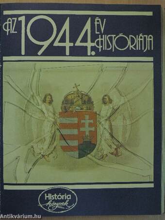 História 1984-1985/1-6./Az 1944. év históriája