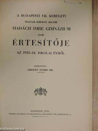 A Budapesti VII. Kerületi Magyar Királyi Állami Madách Imre Gimnázium 53-ik Értesítője az 1933-34. iskolai évről