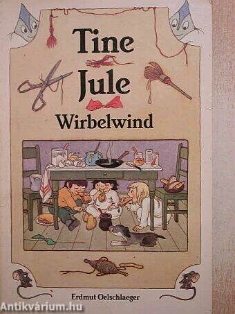 Tine, Jule, Wirbelwind