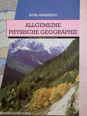 Allgemeine Physische Geographie für die Mittelschulen