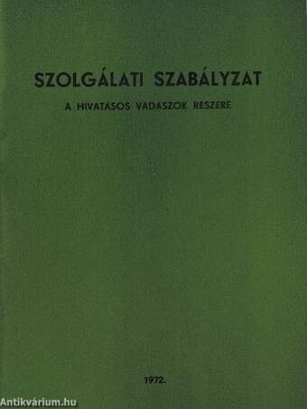 Szolgálati szabályzat a hivatásos vadászok részére