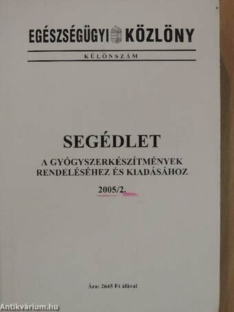 Segédlet a gyógyszerkészítmények rendeléséhez és kiadásához 2005/2.