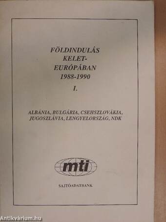 Földindulás Kelet-Európában 1988-1990 I.