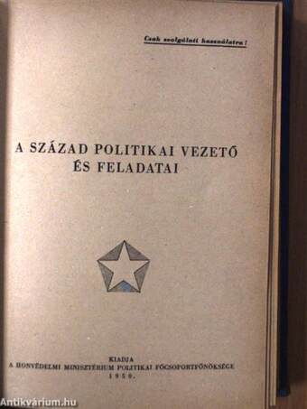 Jól szervezzük meg a hadseregben folyó pártoktatást/A honvédek oktatásában és nevelésében a siker záloga: a kemény fegyelem/A katonai kiképzés politikai alátámasztása/A pártpolitikai munka feladatai a leszereléssel és az ujoncfogadással kapcsolatban