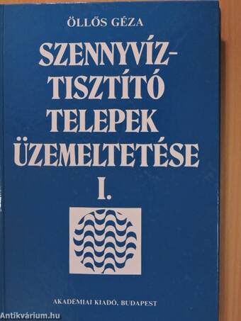 Szennyvíztisztító telepek üzemeltetése I-II.