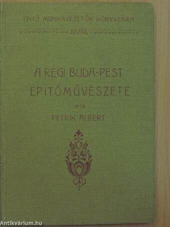 A régi Buda-Pest épitőművészete IV.