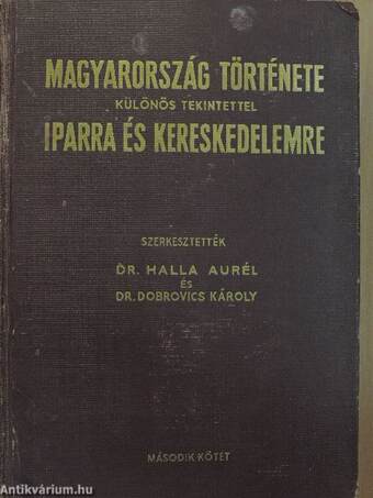 Magyarország története különös tekintettel iparra és kereskedelemre II. (Tiltólistás kötet)