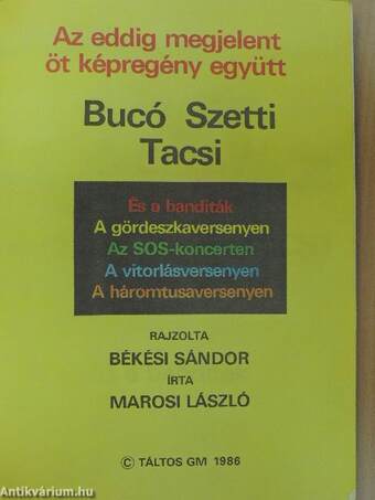 Bucó, Szetti, Tacsi - És a banditák/A gördeszkaversenyen/Az SOS-koncerten/A vitorlásversenyen/A háromtusaversenyen