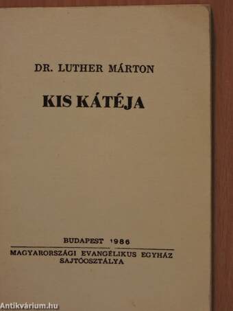 Dr. Luther Márton Kis Kátéja