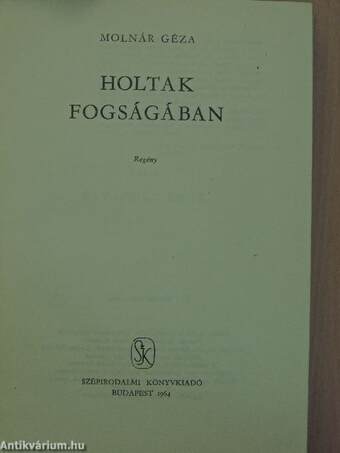 Holtak fogságában