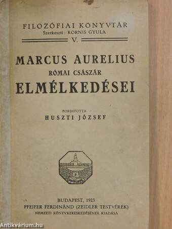 Marcus Aurelius Antoninus római császár elmélkedései