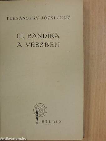 III. Bandika a vészben