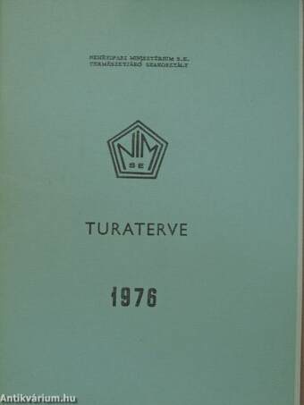 Nehézipari Minisztérium S. E. Természetjáró Szakosztály turaterve 1976.