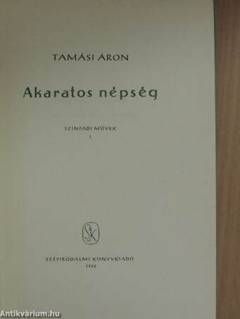 Akaratos népség I-II.