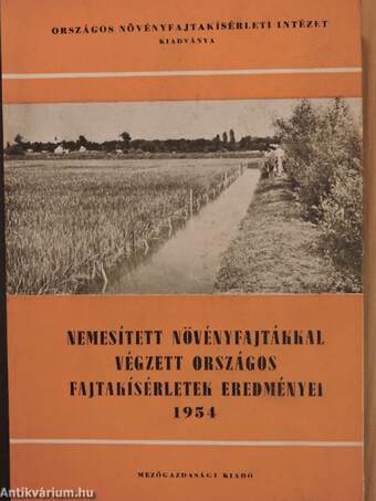 Nemesített növényfajtákkal végzett országos fajtakísérletek eredményei 1954